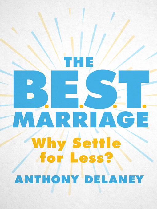 Title details for The B.E.S.T. Marriage by Anthony Delaney - Available